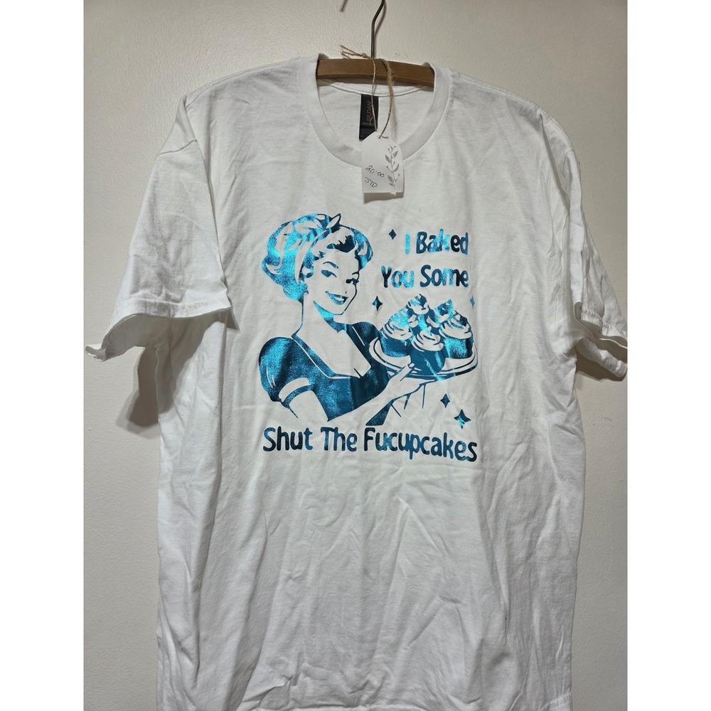 I baked you some shut the fucupcakes - funny inappropriate vintage retro t-shirt